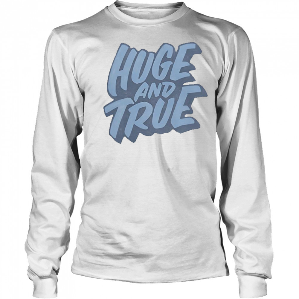 Alex Lahey Huge And True T-Shirt Long Sleeved