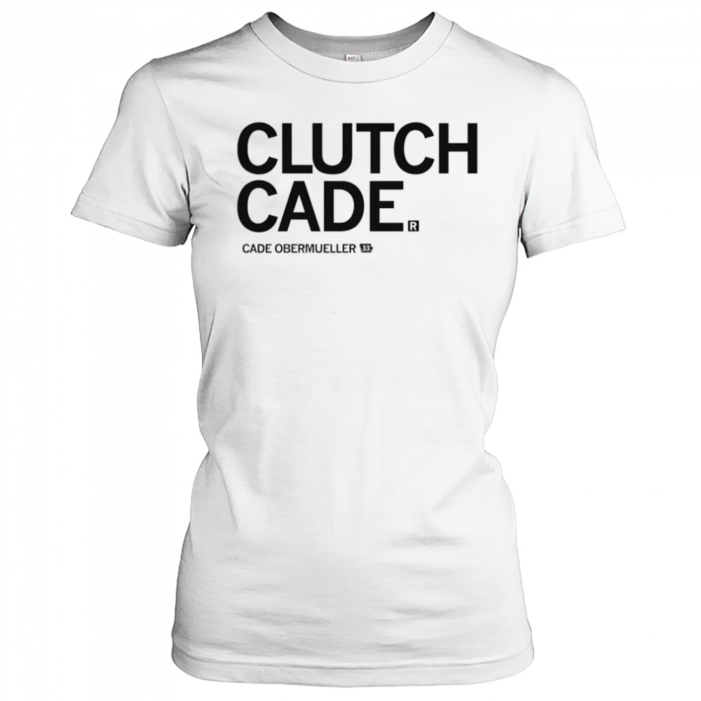 Clutch Cade Cade Obermueller shirt Women's T-shirt