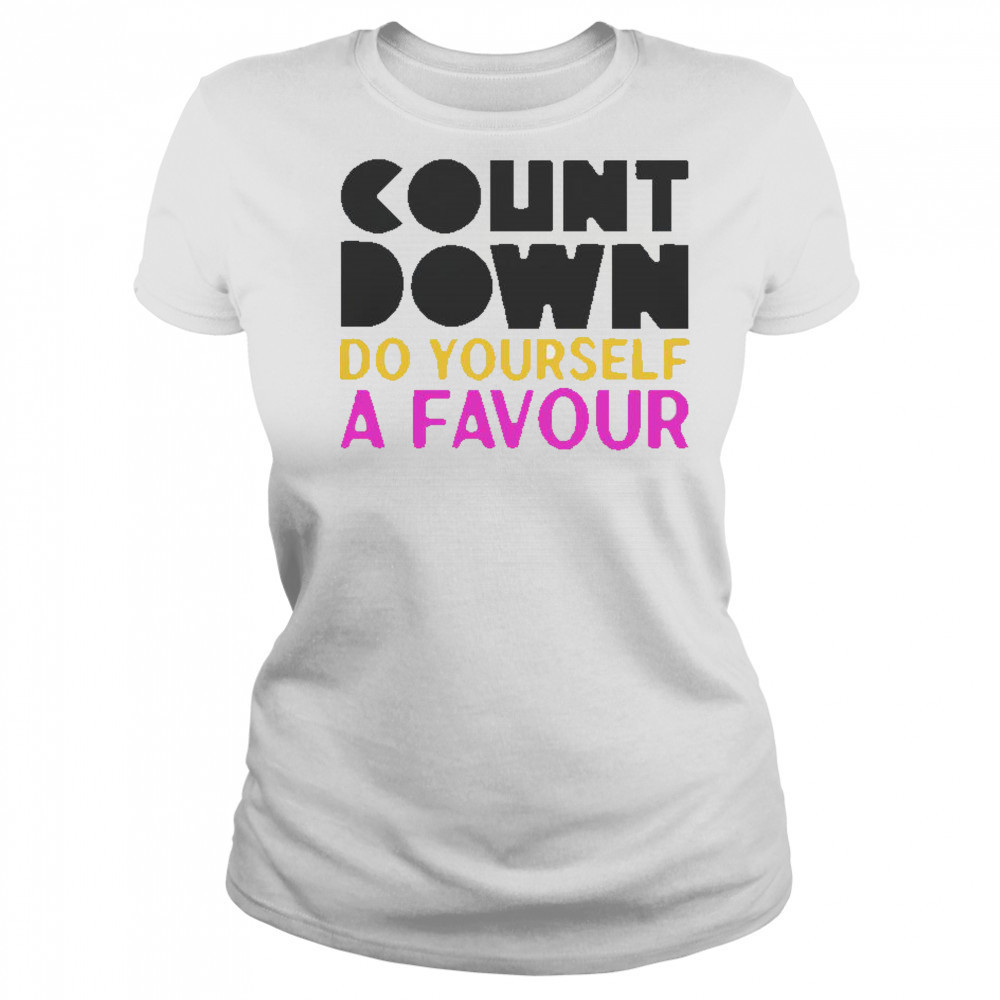 Countdown Do Yourself A Favour T-Shirt Women's T-shirt
