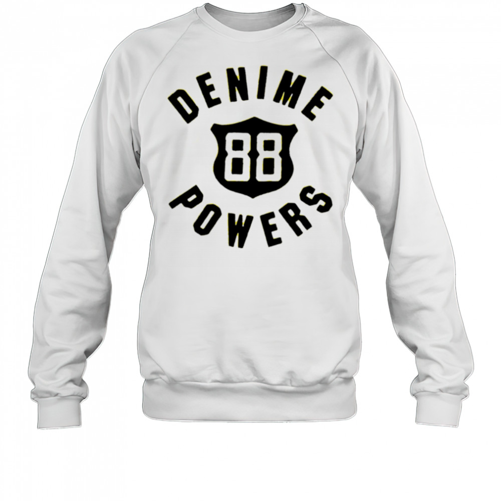 Denime Power 88 shirt Sweatshirt