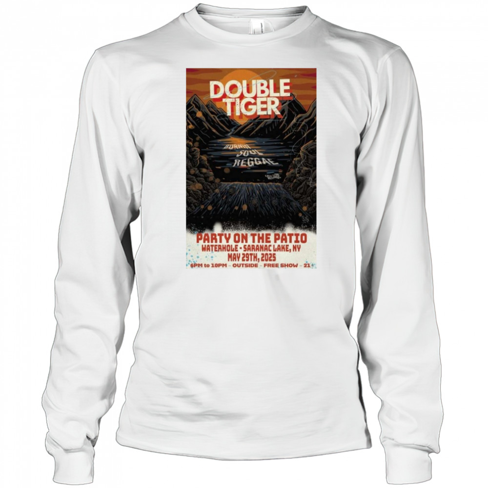 Double Tiger Waterhole Saranac Lake, NY May 29 2025 Tour Shirt Long Sleeved