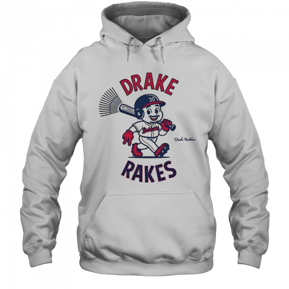Drake Baldwin Drake Rakes T-Shirt Hoodie