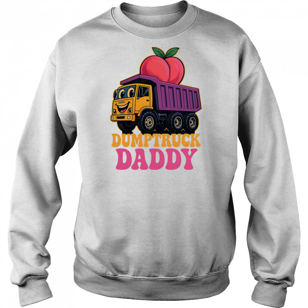 Dumptruck Daddy cute funny shirt Hoodie