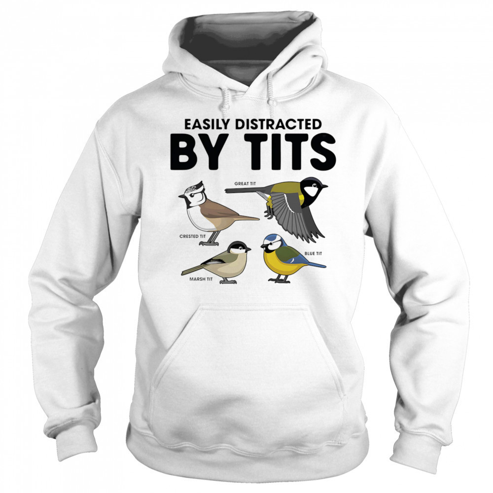 Easily distracted by tits shirt Sweatshirt