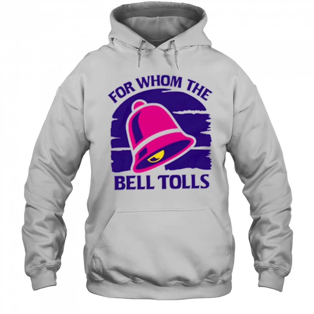 For Whom The Bell Tolls shirt Hoodie