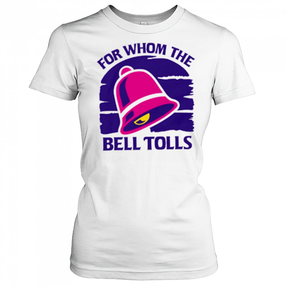 For Whom The Bell Tolls shirt Women's T-shirt