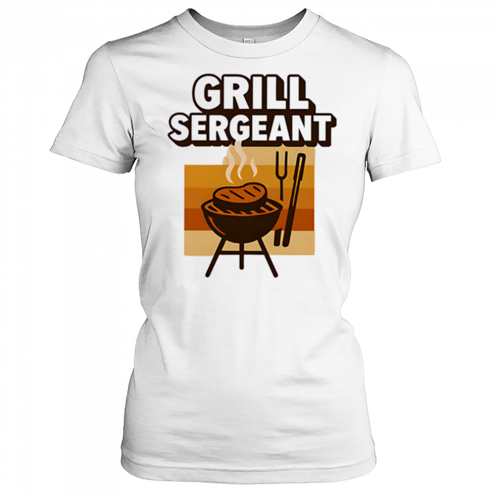 Grill sergeant funny fathers day design shirt Women's T-shirt