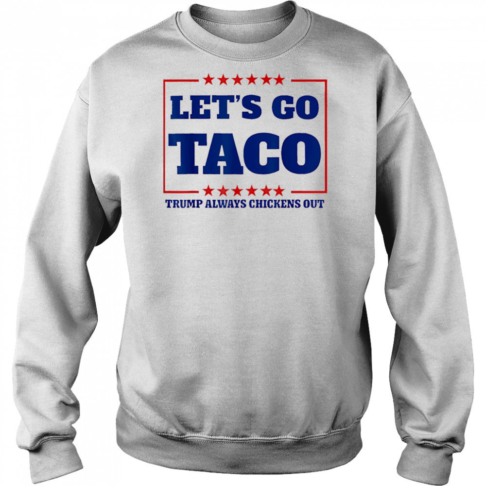 Let’s Go Taco 2025 shirt Hoodie