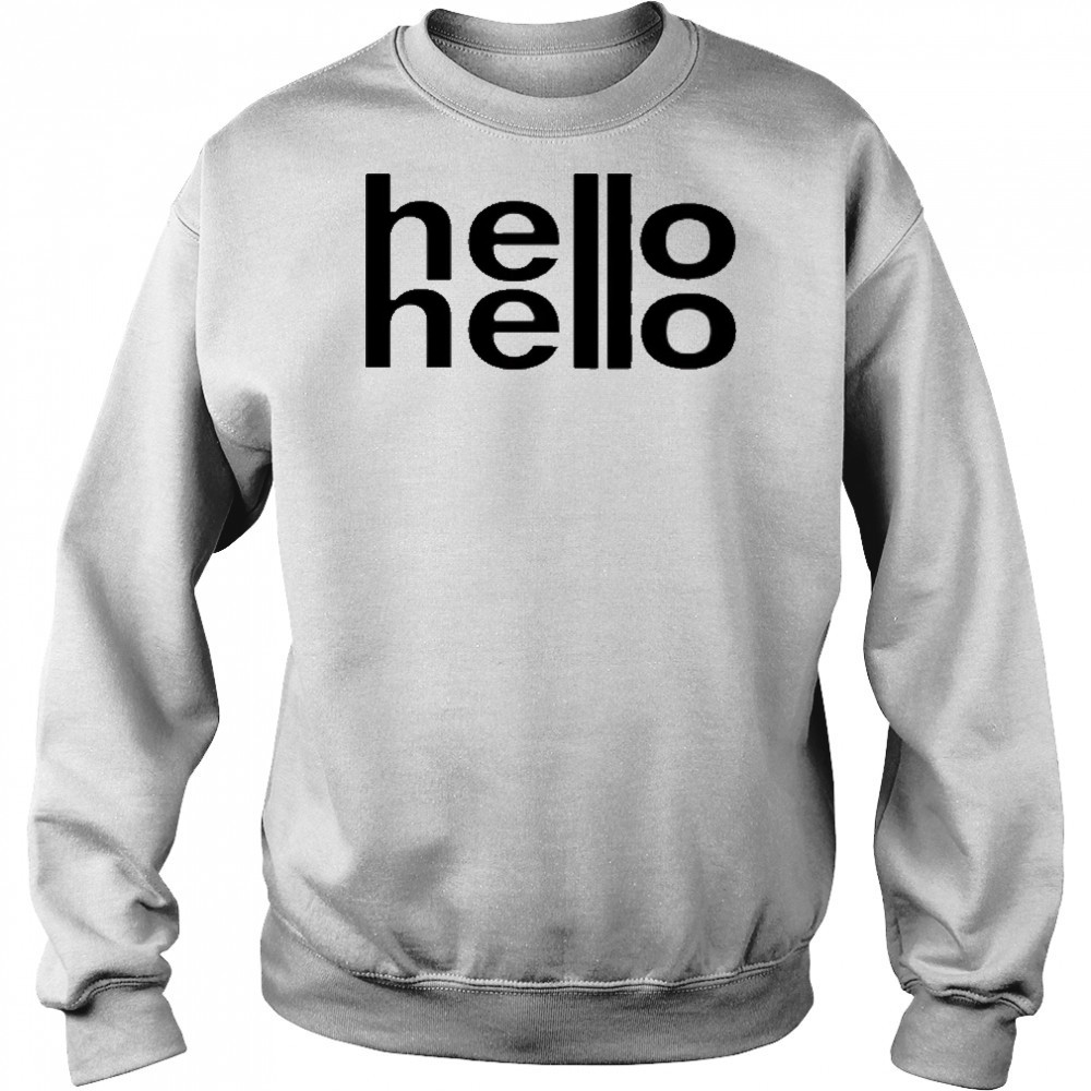 Lululuvely Hello Hello shirt Hoodie