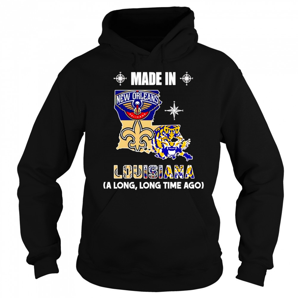 Made in Louisiana a long long time ago shirt Sweatshirt