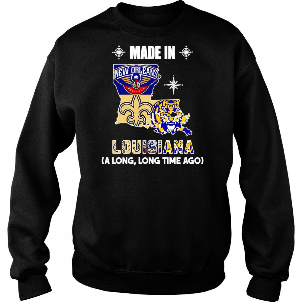 Made in Louisiana a long long time ago shirt Hoodie