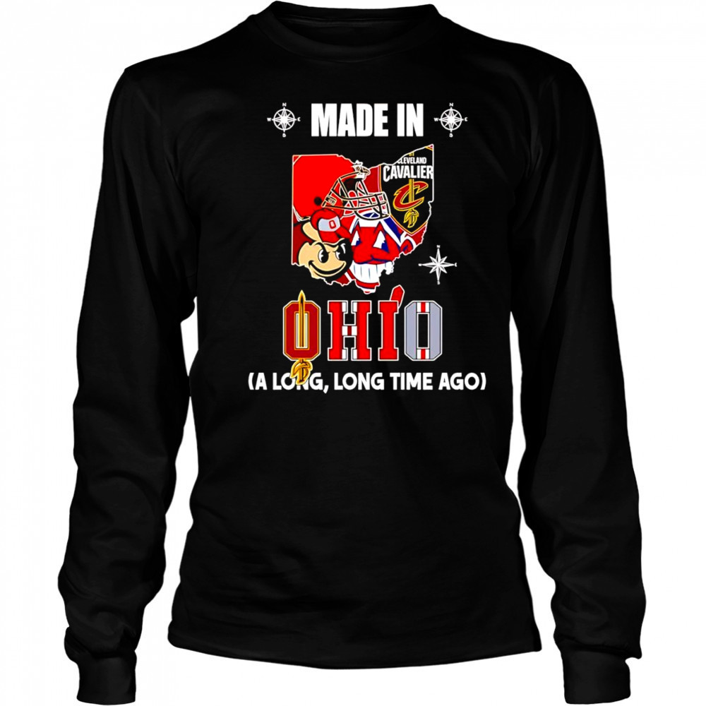 Made in Ohio a long long time ago shirt Long Sleeved