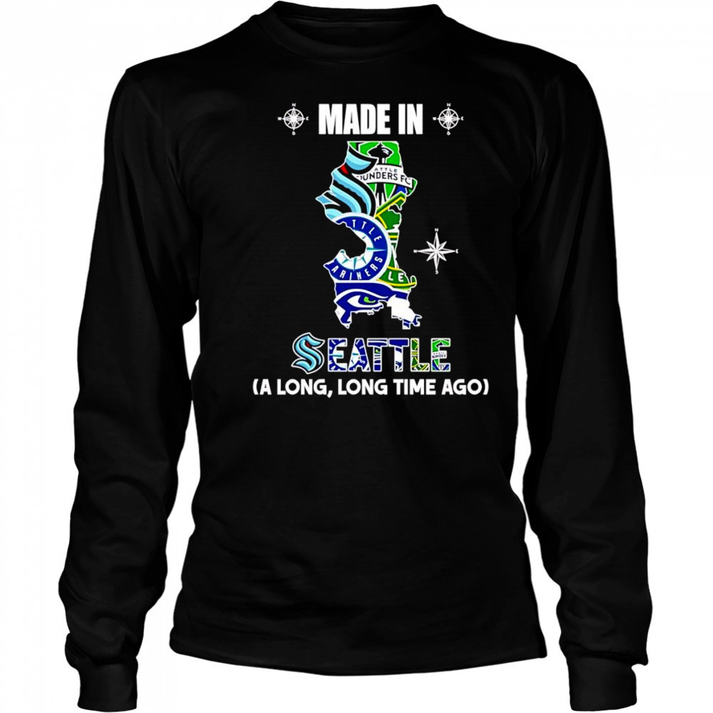 Made in Seattle a long long time ago shirt Long Sleeved