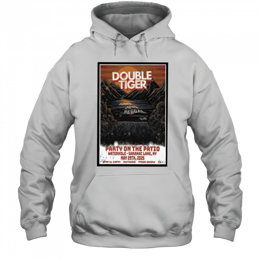 Poster New Double Tiger Waterhole Saranac Lake NY May 29 2025 shirt Hoodie
