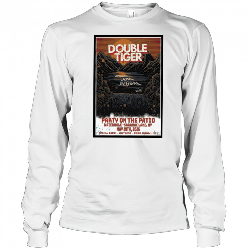 Poster New Double Tiger Waterhole Saranac Lake NY May 29 2025 shirt Long Sleeved