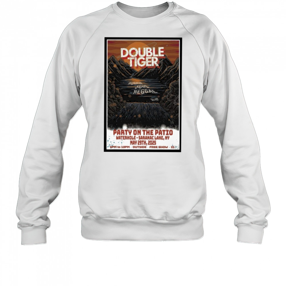 Poster New Double Tiger Waterhole Saranac Lake NY May 29 2025 shirt Sweatshirt