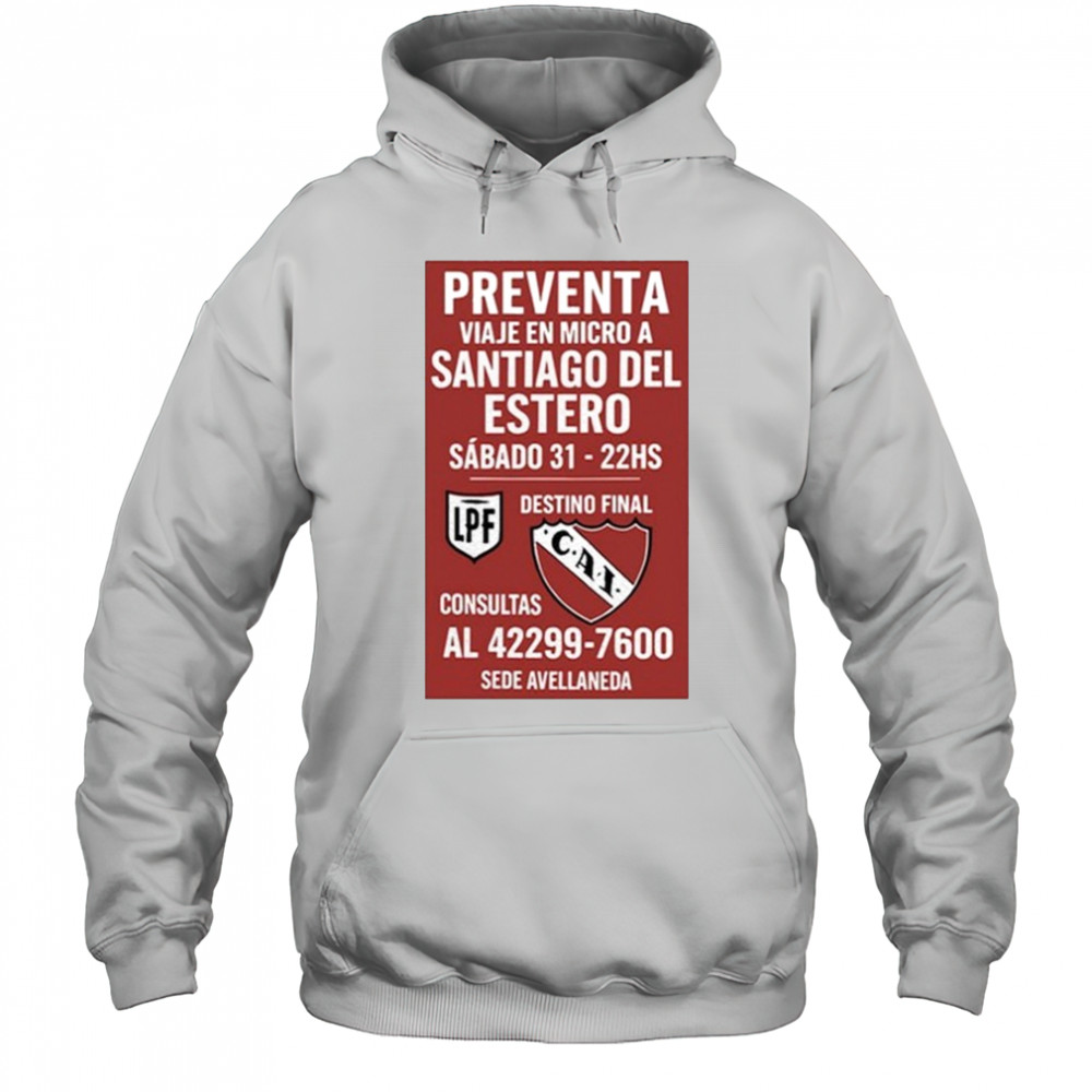 Preventa Viaje En Micro A Santiago Del Estero Sabado 31-22Hs Shirt Hoodie