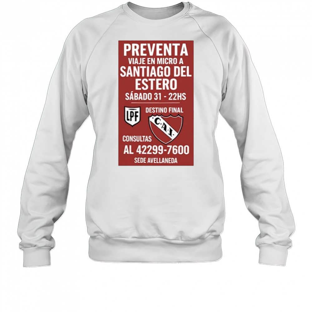 Preventa Viaje En Micro A Santiago Del Estero Sabado 31-22Hs Shirt Sweatshirt