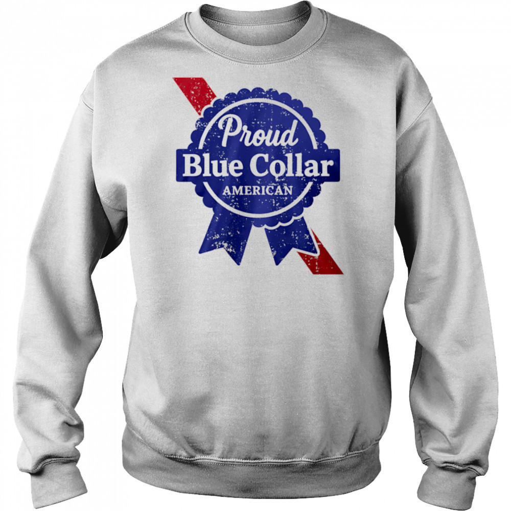 Proud Blue Collar American shirt Hoodie