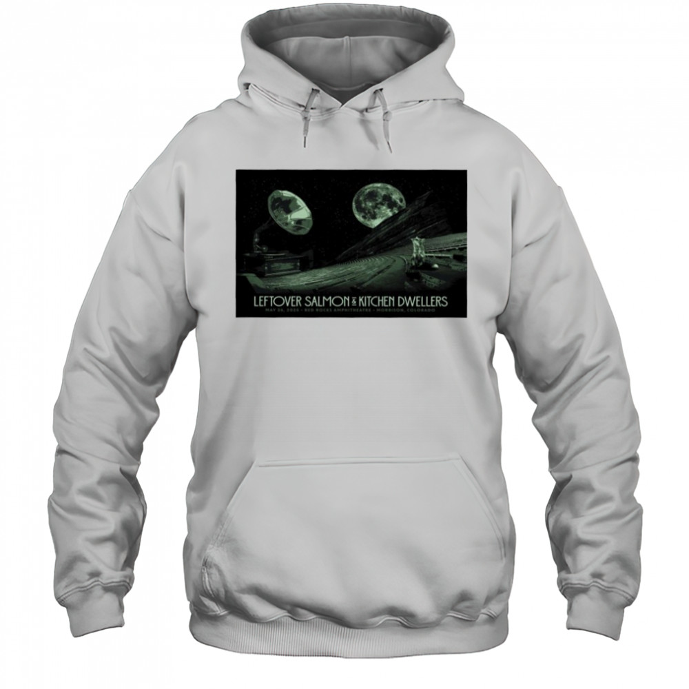 Red Rocks Amphitheatre Leftover Salmon & Kitchen Dwellers Poster shirt Hoodie