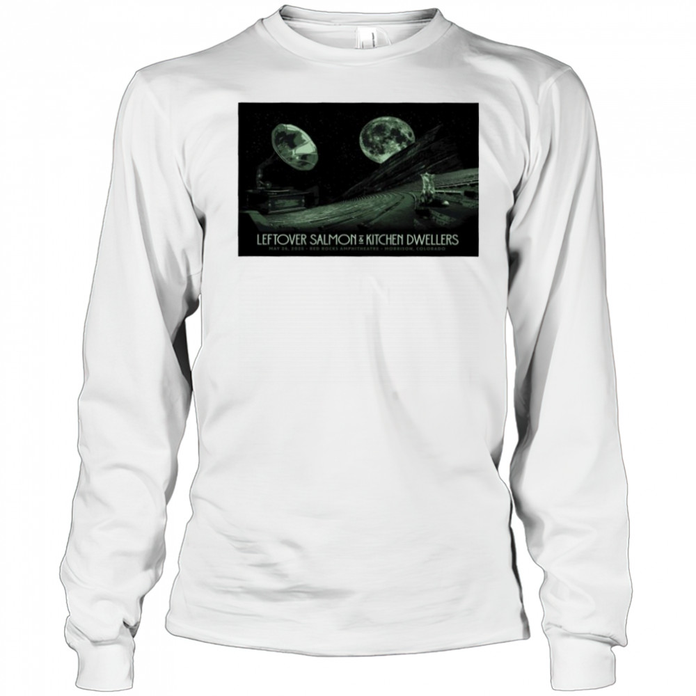 Red Rocks Amphitheatre Leftover Salmon & Kitchen Dwellers Poster shirt Long Sleeved