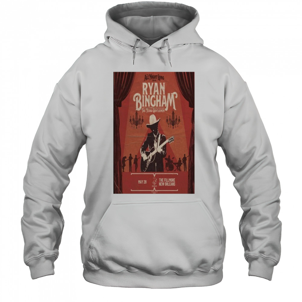 Ryan Bingham Tour The Fillmore May 28 2025 New Orleans Poster shirt Hoodie