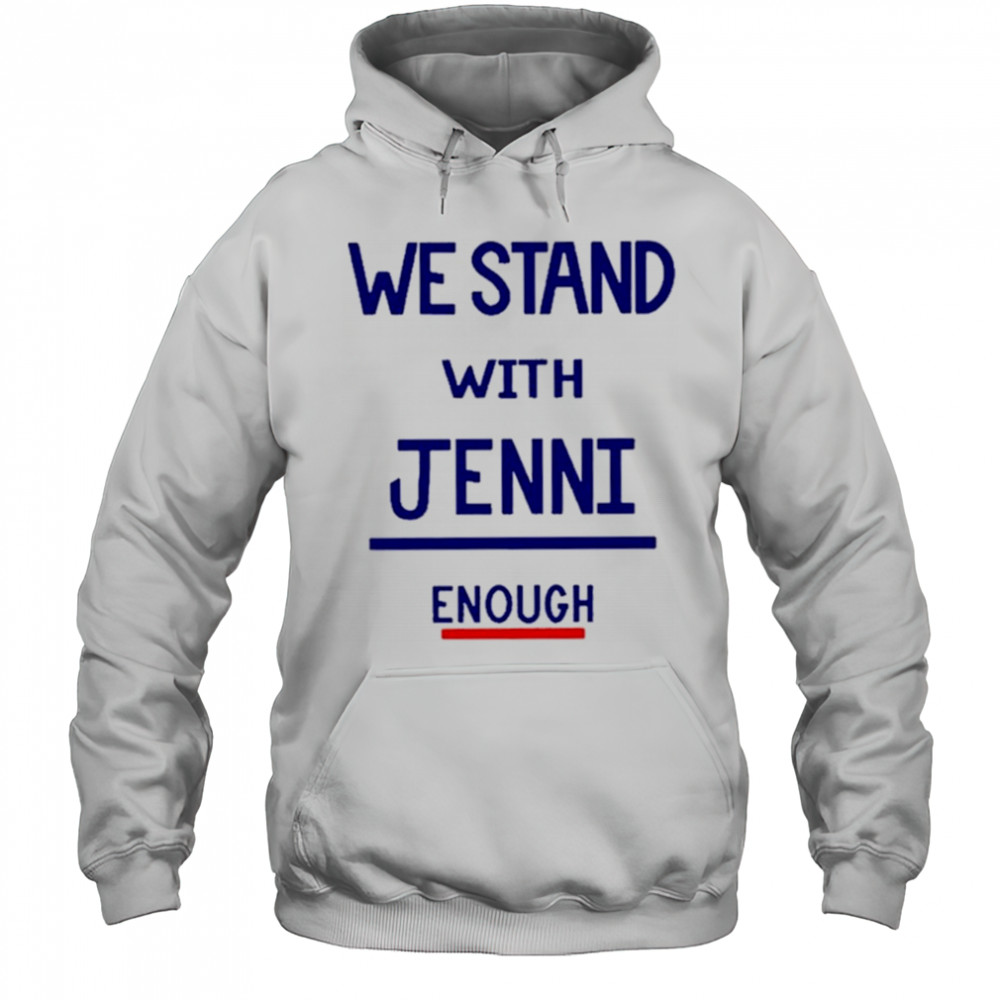 San Diego Wave I Stand With Jenni Enough Shirt Hoodie