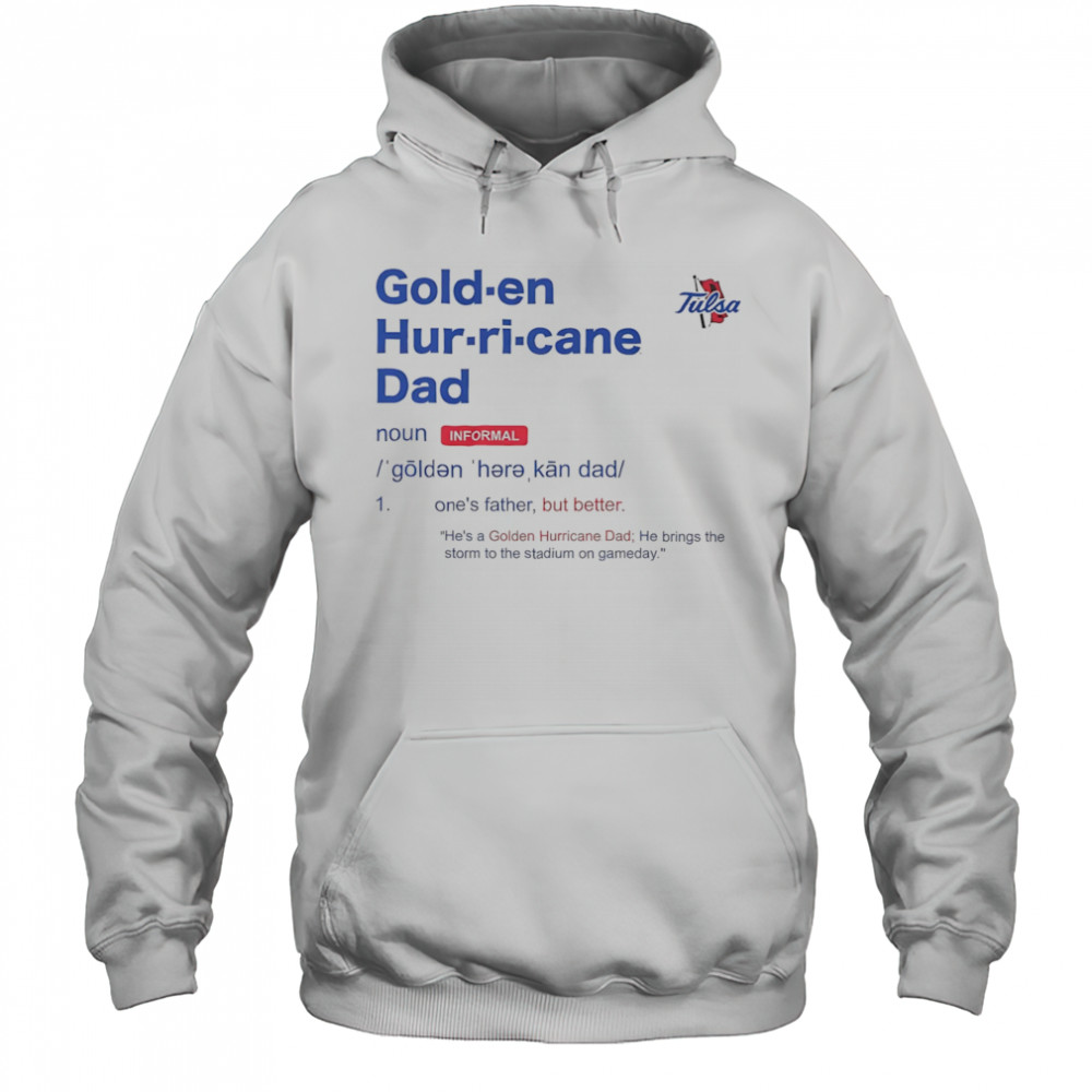 Tulsa Golden Hurricane Dad Definition shirt Hoodie