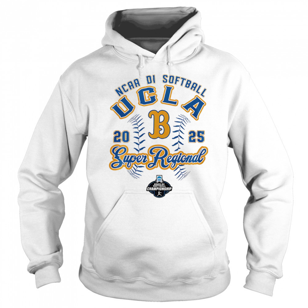 UCLA 2025 NCAA Softball Women’s Super Regional shirt Sweatshirt