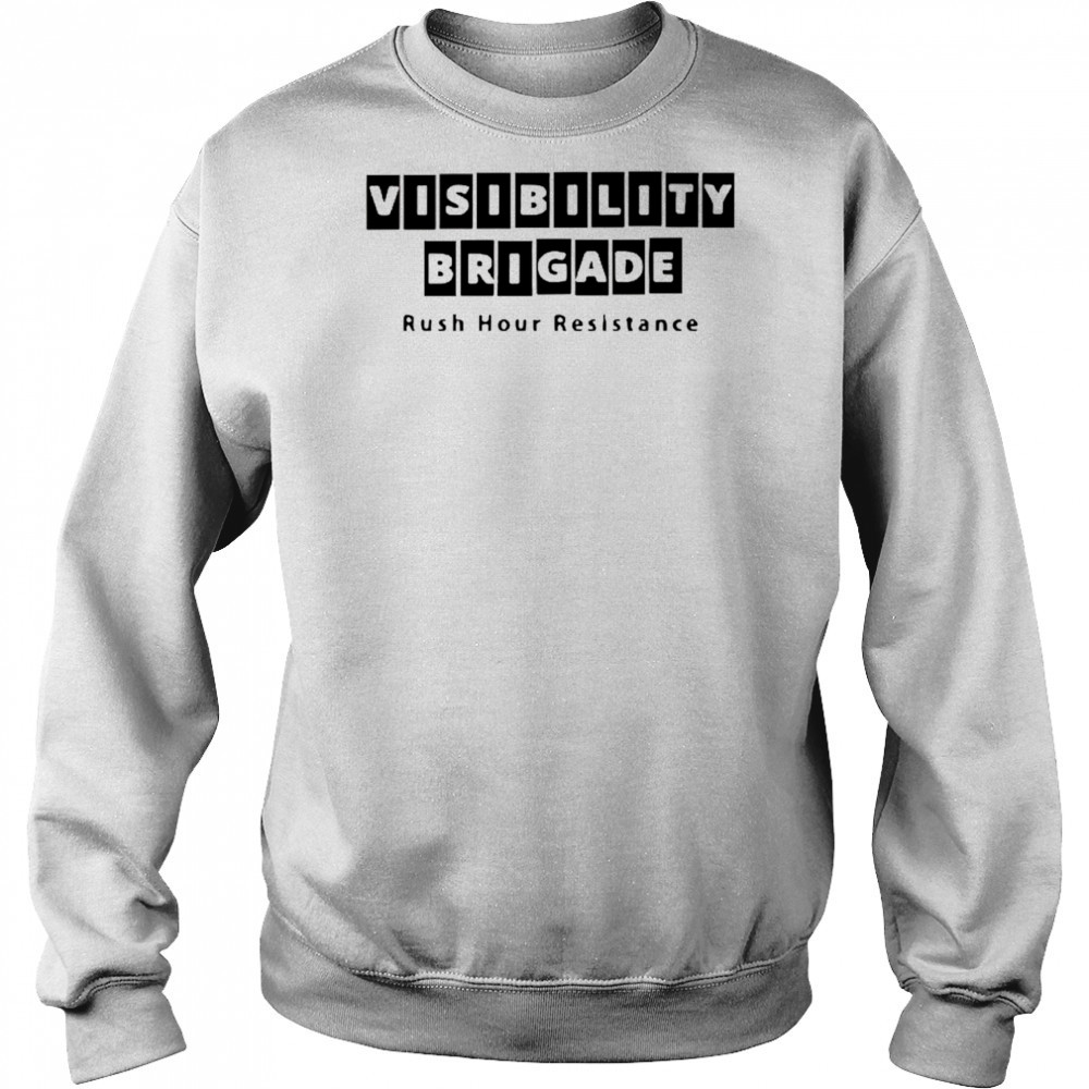 Visibility brigade rush hour resistance shirt Hoodie
