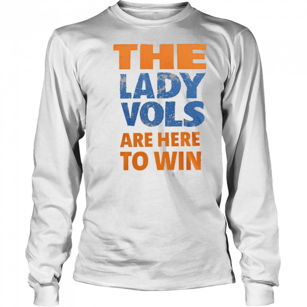 Volunteers Softball The Lady Vols Are Here To Win Shirt Long Sleeved