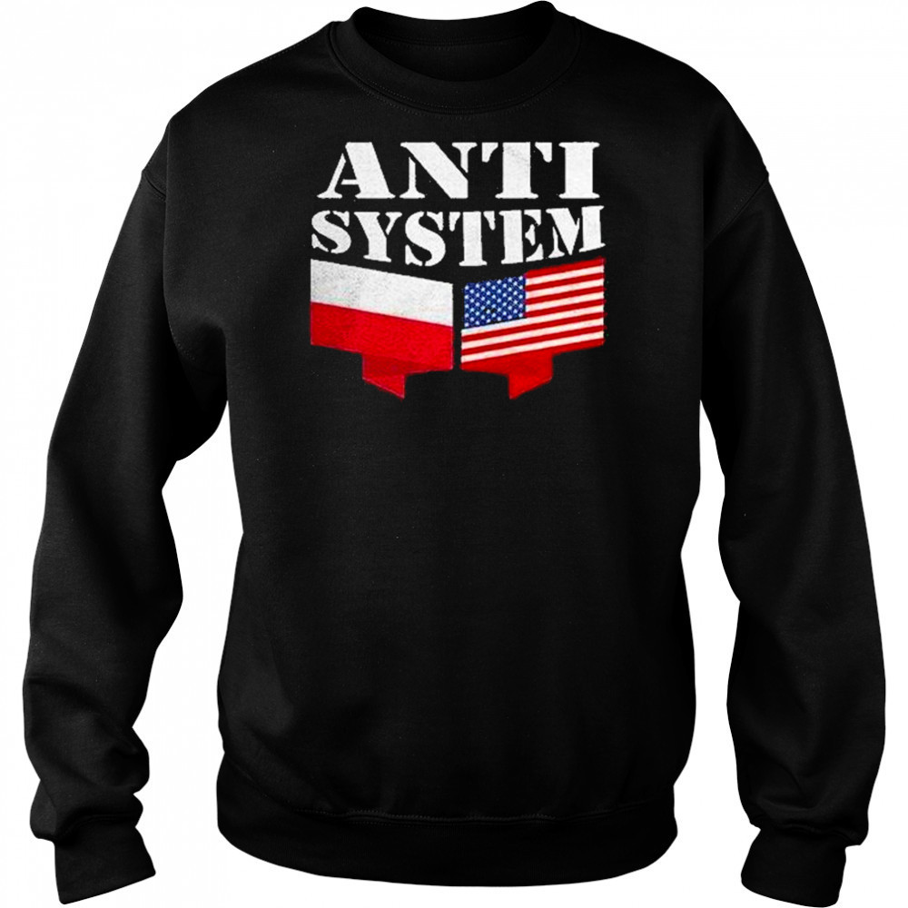 Anti System Polish American Flags Shirt Hoodie