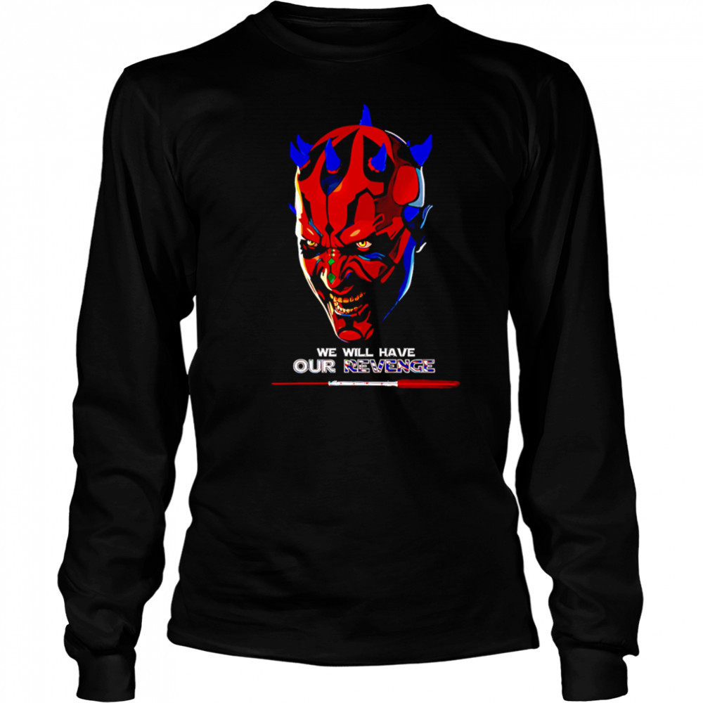 Darth Maul Mafia We Will Have Our Revenge vintage shirt Long Sleeved