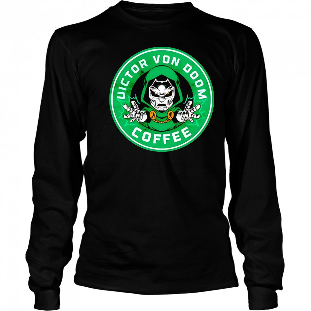 Doomed Victor Von Doom Coffee shirt Long Sleeved