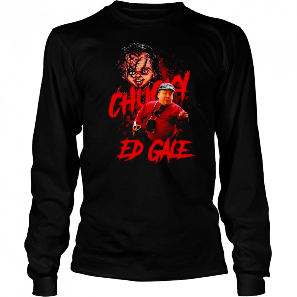 Ed Gale Chucky Rest In Peace 1963 2025 Memories shirt Long Sleeved