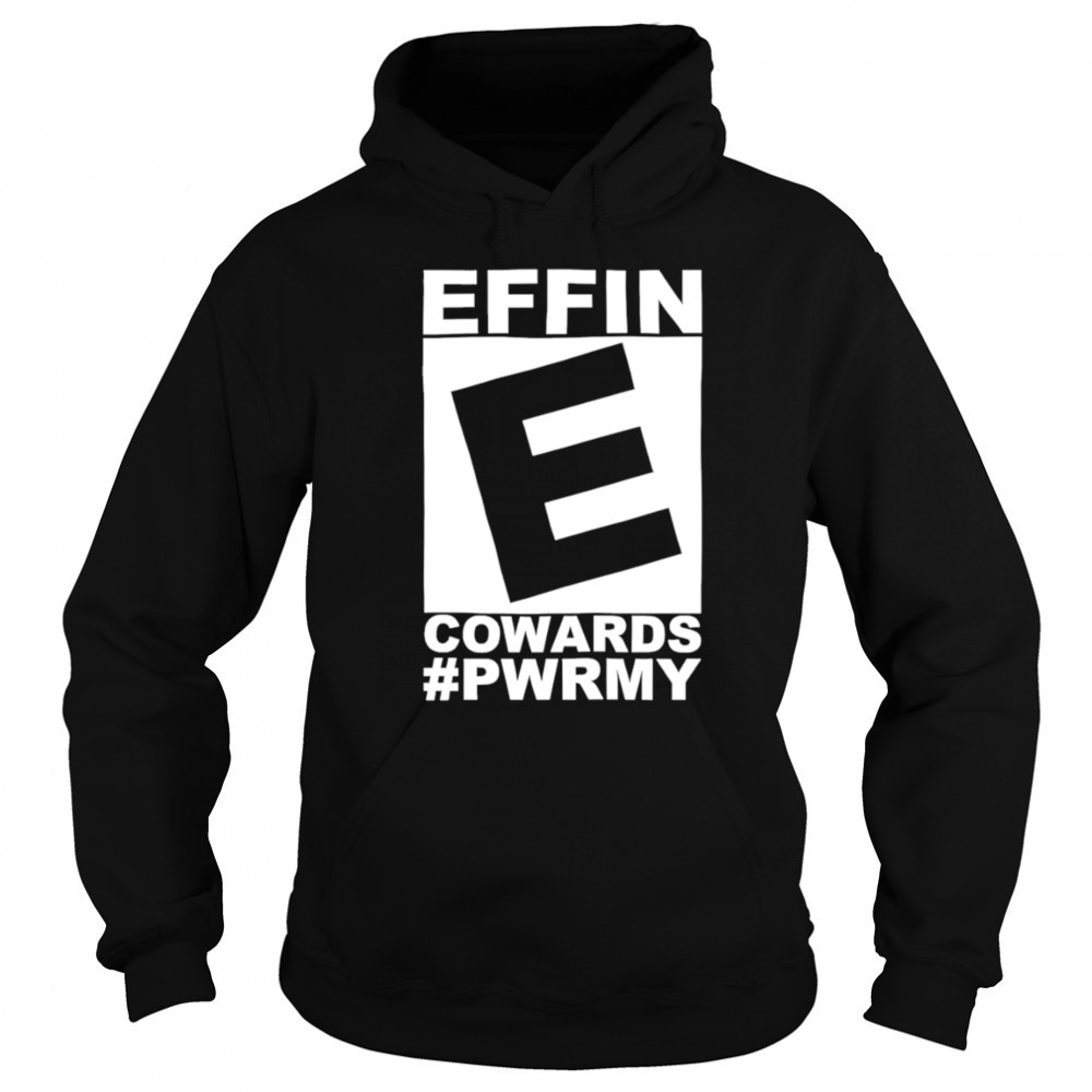 Effin cowards power shirt Sweatshirt