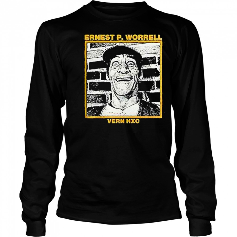 Ernest P Worrell Vern Hxc Hardcore Shirt Long Sleeved