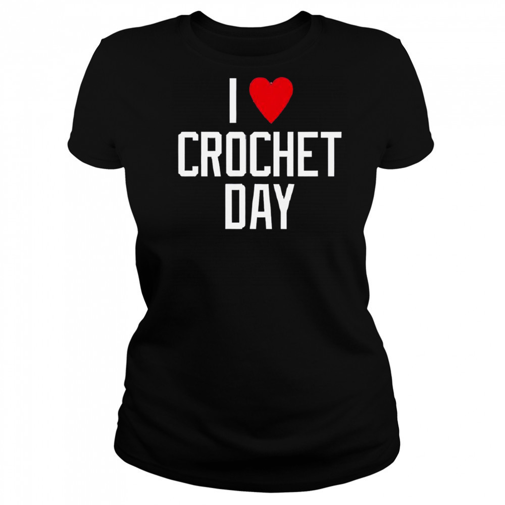 I Heart Crochet Day T-Shirt Women's T-shirt