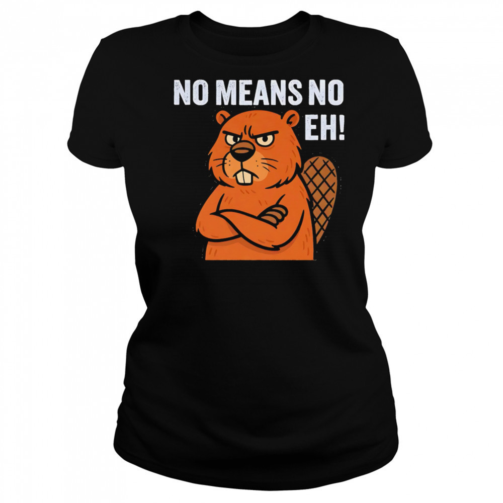 Lumberjills No Means No Eh shirt Women's T-shirt