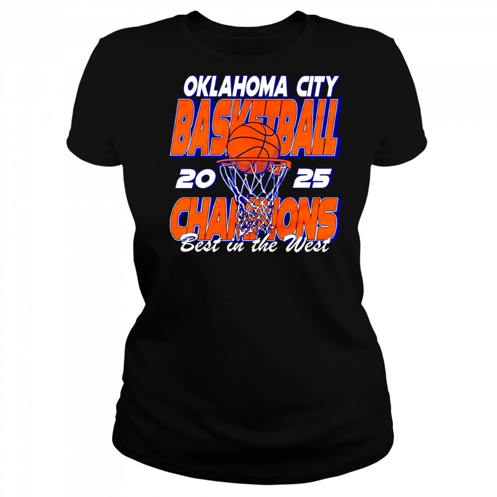 Oklahoma City Thunder Basketball 2025 Champions Best in the West shirt Women's T-shirt