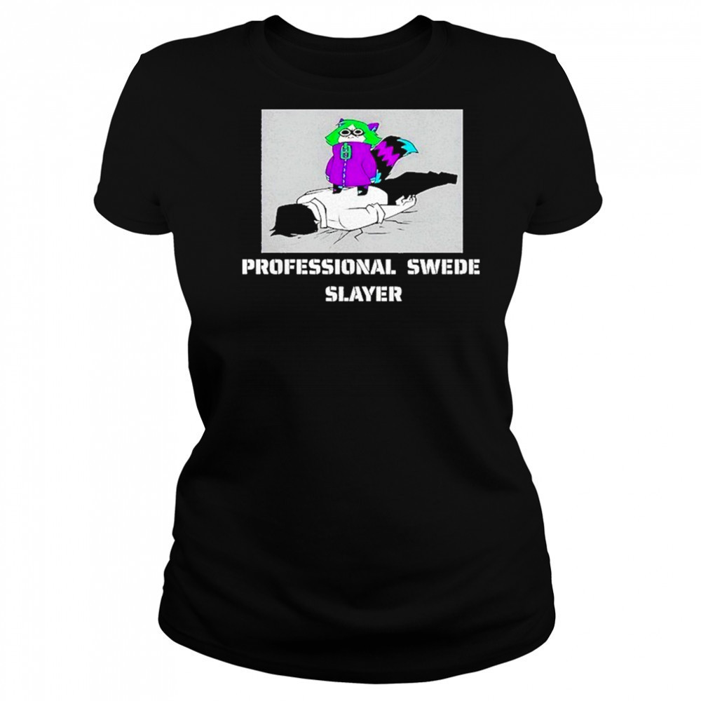Professional Swede Slayer Shirt Women's T-shirt