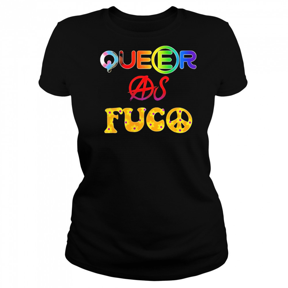 Queer As Fuco Pride shirt Women's T-shirt