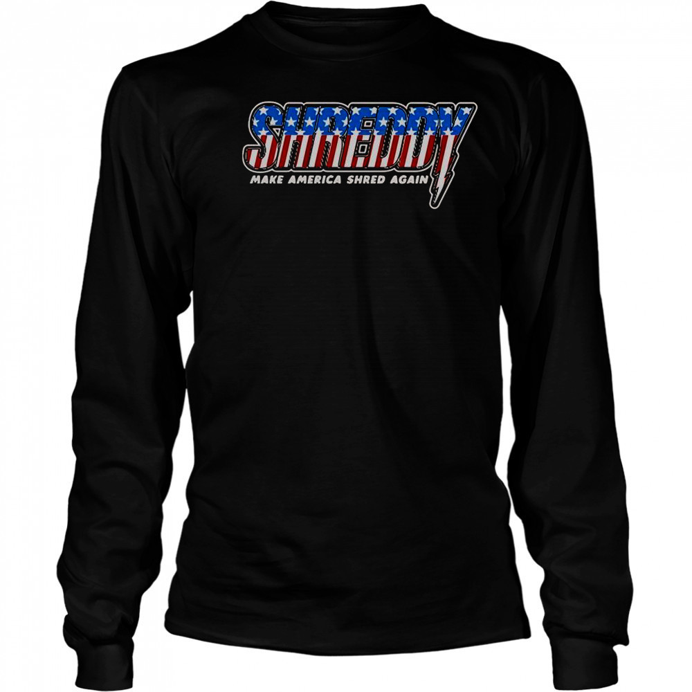 Shreddy Make America Shred Again Stripes American Flag T-Shirt Long Sleeved