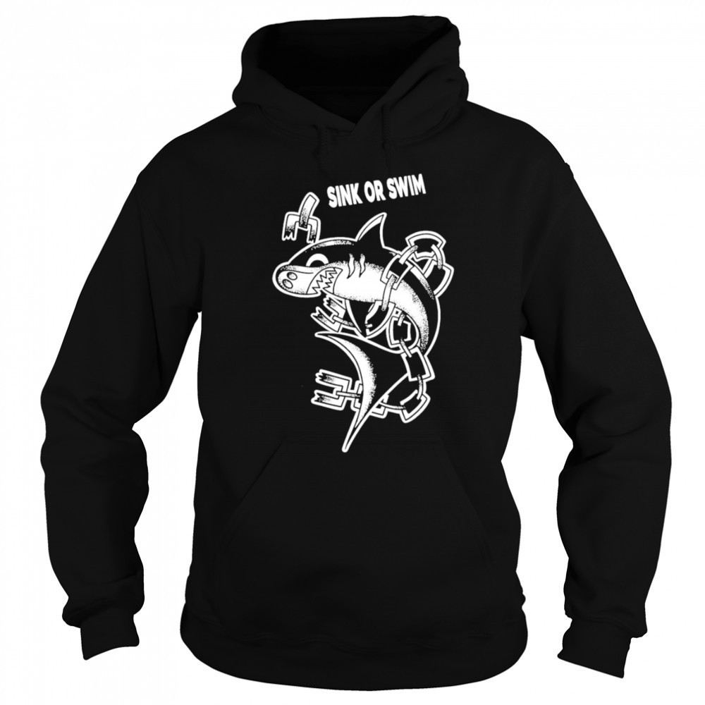 Sink Or Swim Shark shirt Sweatshirt