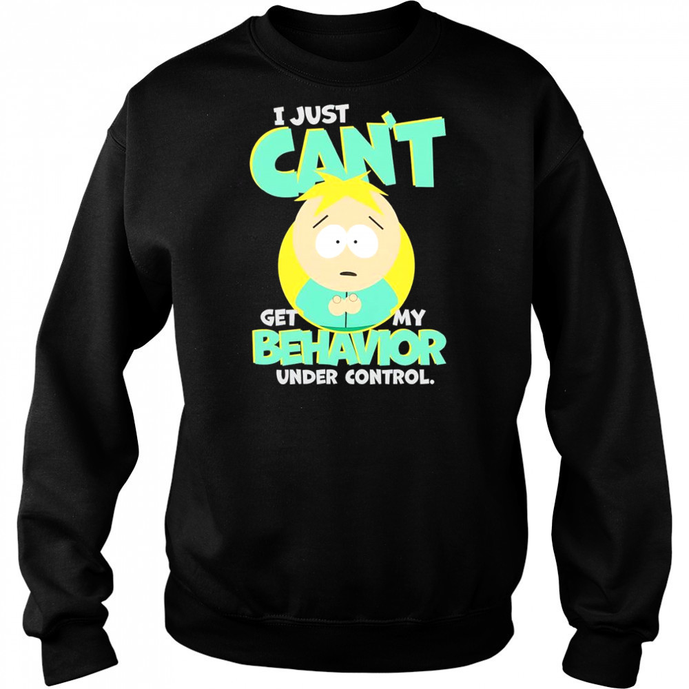 South Park Butters I just can’t get my behavior under control shirt Hoodie