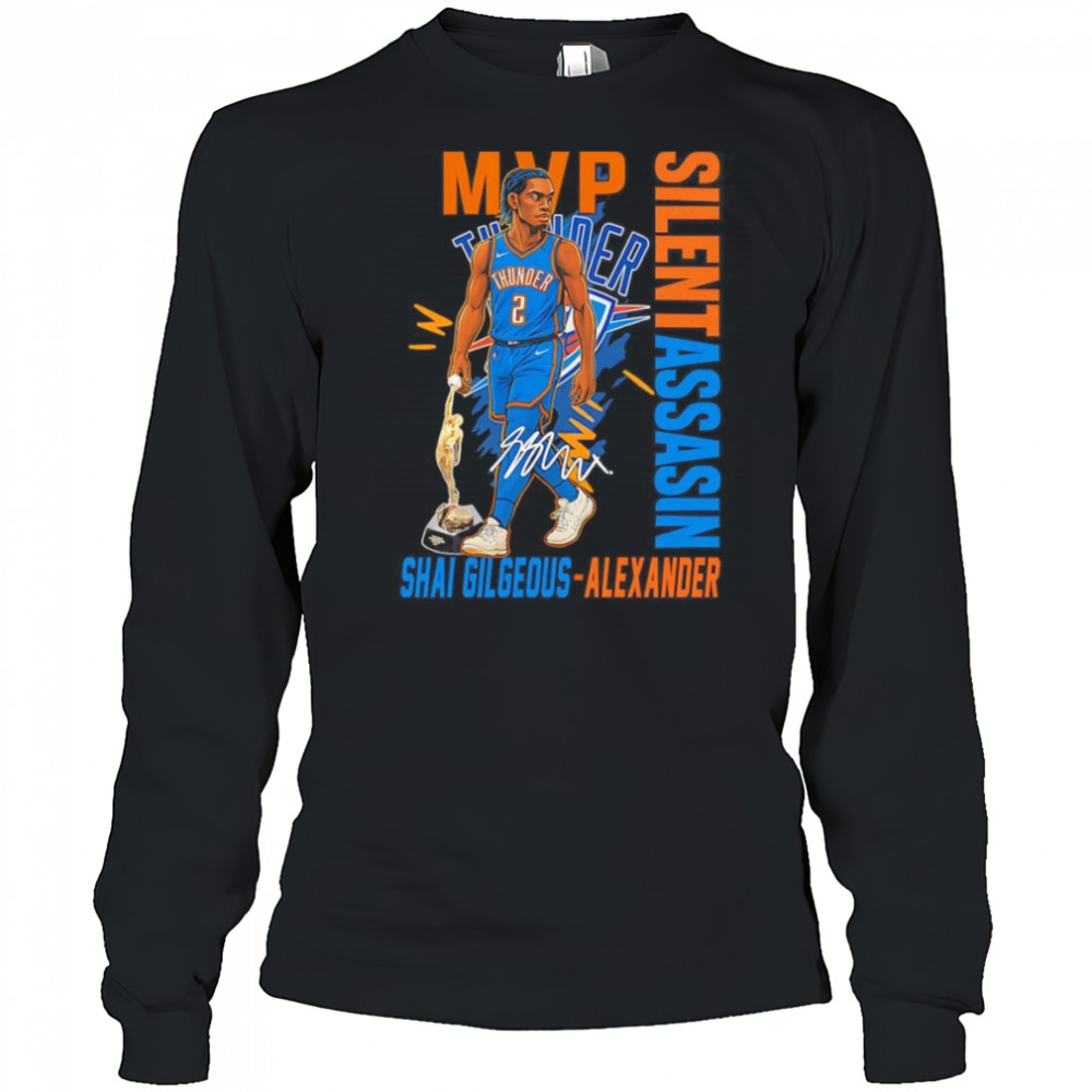 2025 MVP Shai Gilgeous-Alexander Silent Assassin shirt Long Sleeved