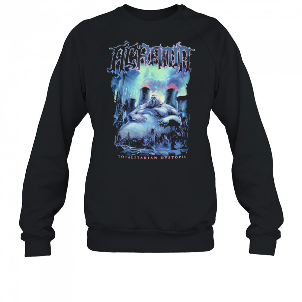 Acrania Totalitarian Dystopia T-Shirt Sweatshirt
