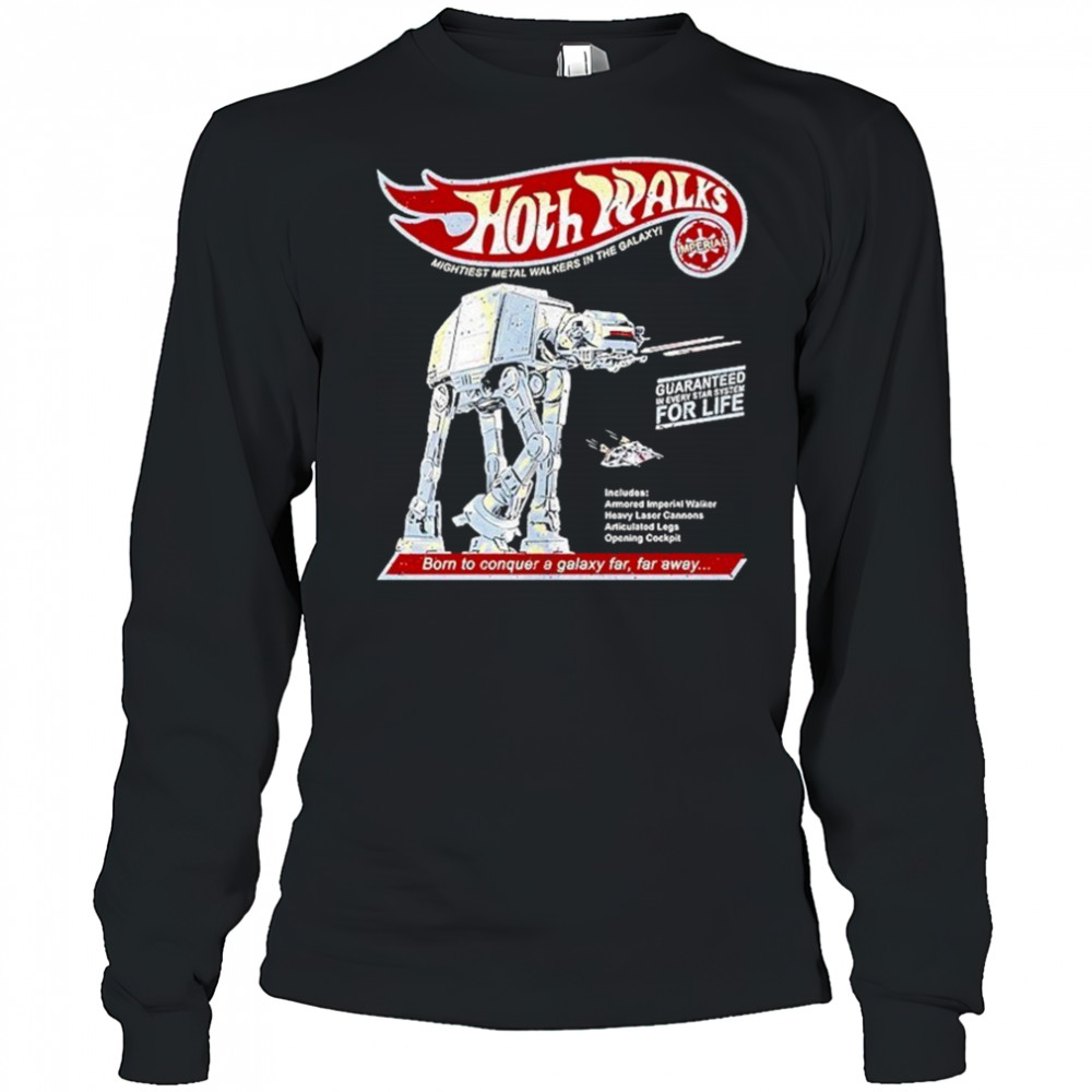 At At Star Wars X Hot Wheels Hoth Walks The Mightiest Metal Walkers In The Galaxy Shirt Long Sleeved
