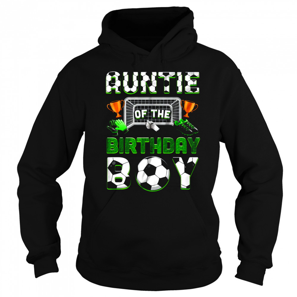 Auntie Of The Birthday Boy Soccer Family Matching Party shirt Sweatshirt