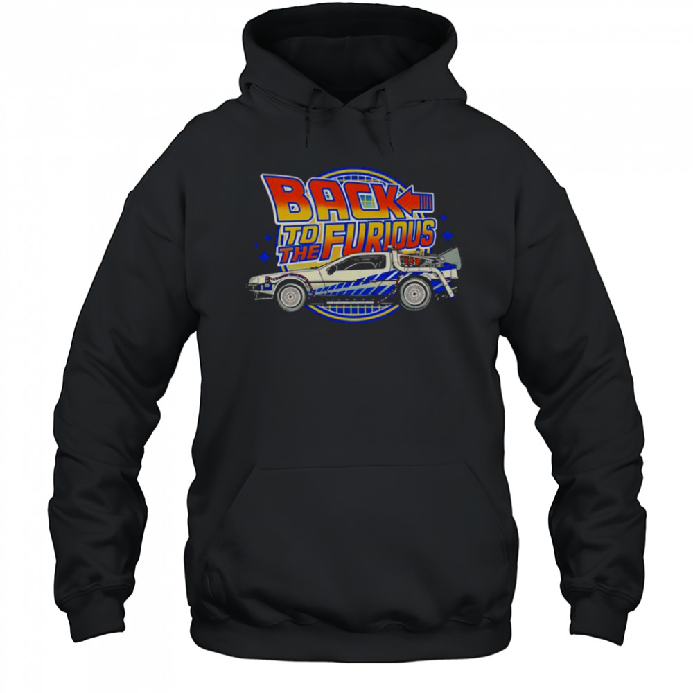 Back To The Furious Car Vintage T-Shirt Hoodie